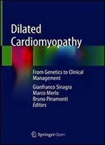 Dilated Cardiomyopathy: From Genetics To Clinical Management