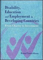 Disability, Education And Employment In Developing Countries