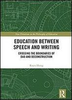 Education Between Speech And Writing: Crossing The Boundaries Of Dao And Deconstruction