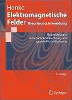 Elektromagnetische Felder: Theorie Und Anwendung (Springer-Lehrbuch)