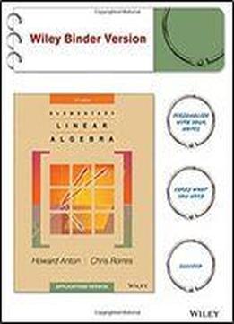 Elementary Linear Algebra, Binder Ready Version: Applications Version