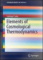 Elements Of Cosmological Thermodynamics