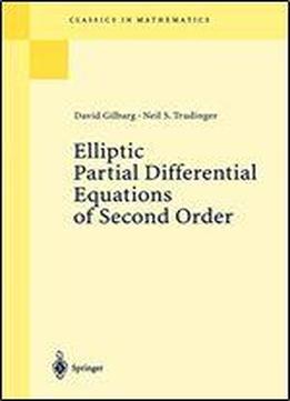 Elliptic Partial Differential Equations Of Second Order