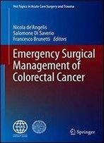 Emergency Surgical Management Of Colorectal Cancer