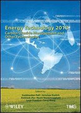 Energy Technology 2013: Carbon Dioxide Management And Other Technologies