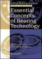Essential Concepts Of Bearing Technology (Rolling Bearing Analysis, Fifth Edtion)