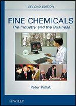 Fine Chemicals: The Industry And The Business, 2nd Edition