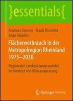 Flachenverbrauch In Der Metropolregion Rheinland 19752030