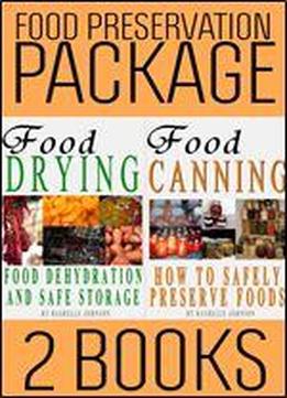 Food Preservation Book Package: Food Drying And Food Canning (2 Books 1)