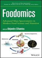 Foodomics: Advanced Mass Spectrometry In Modern Food Science And Nutrition