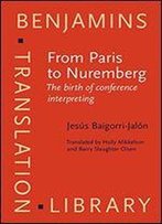 From Paris To Nuremberg: The Birth Of Conference Interpreting