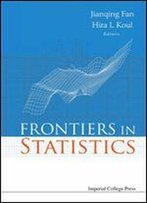 Frontiers In Statistics: Dedicated To Peter John Bickel In Honor Of His 65th Birthday