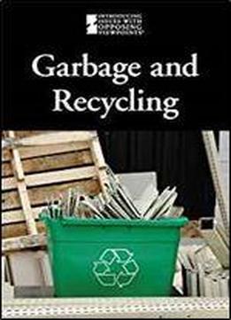 Garbage And Recycling (introducing Issues With Opposing Viewpoints)