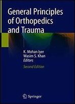 General Principles Of Orthopedics And Trauma