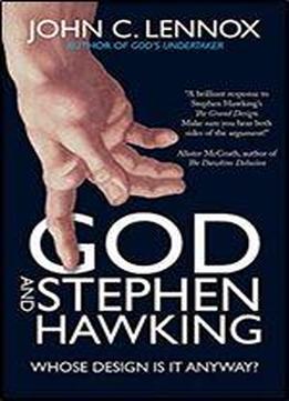 God And Stephen Hawking: Whose Design Is It Anyway?
