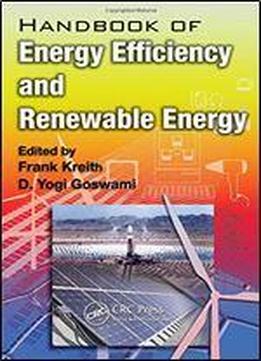 Handbook Of Energy Efficiency And Renewable Energy (mechanical And Aerospace Engineering Series)