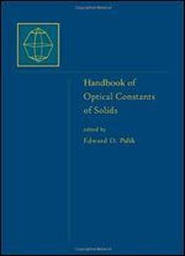 Handbook Of Optical Constants Of Solids, Five-volume Set: Handbook Of Optical Constants Of Solids: Volume 1