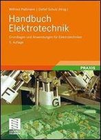 Handbuch Elektrotechnik: Grundlagen Und Anwendungen Fr Elektrotechniker