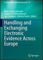 Handling And Exchanging Electronic Evidence Across Europe