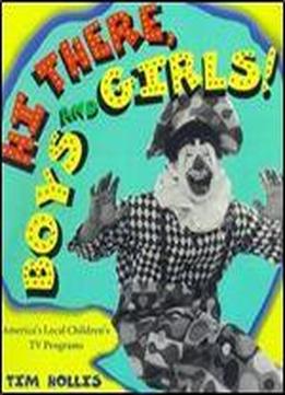 Hi There, Boys And Girls! Americas Local Childrens Tv Programs