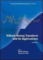 Hilbert-Huang Transform And Its Applications