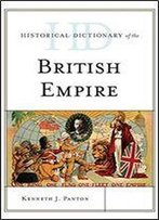 Historical Dictionary Of The British Empire