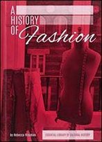 History Of Fashion (Essentiallibrary Of Cultural History)