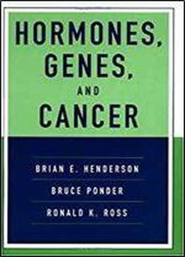 Hormones, Genes, And Cancer (medicine)
