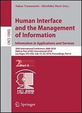 Human Interface And The Management Of Information. Information In Applications And Services (lecture Notes In Computer Science)
