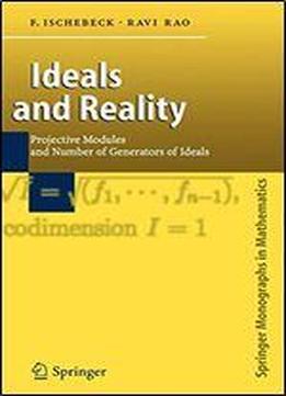 Ideals And Reality: Projective Modules And Number Of Generators Of Ideals