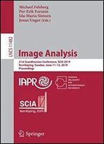 Image Analysis: 21st Scandinavian Conference, Scia 2019, Norrkoping, Sweden, June 1113, 2019, Proceedings (Lecture Notes In Computer Science)