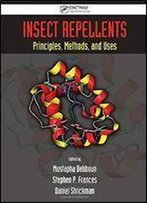 Insect Repellents: Principles, Methods, And Uses