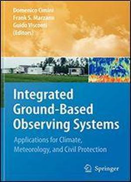 Integrated Ground-based Observing Systems: Applications For Climate, Meteorology, And Civil Protection