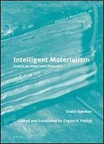 Intelligent Materialism: Essays On Hegel And Dialectics (Historical Materialism)