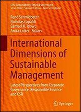 International Dimensions Of Sustainable Management: Latest Perspectives From Corporate Governance, Responsible Finance And Csr