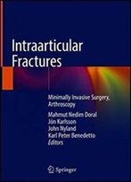 Intraarticular Fractures: Minimally Invasive Surgery, Arthroscopy
