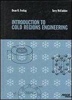 Introduction To Cold Regions Engineering