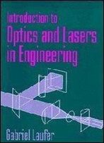 Introduction To Optics And Lasers In Engineering