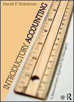 Introductory Accounting: A Measurement Approach For Managers