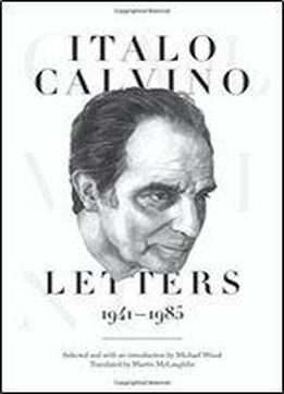 Italo Calvino: Letters, 1941-1985