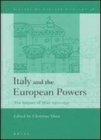 Italy And The European Powers: The Impact Of War, 1500-1530