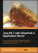 Java Ee 7 With Glassfish 4 Application Server
