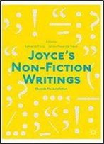Joyces Non-Fiction Writings: 'Outside His Jurisfiction'
