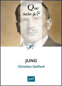 Jung: Aux Sources De La Psychologie Analytique