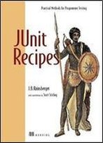 Junit Recipes : Practical Methods For Programmer Testing