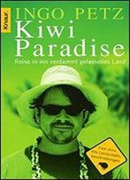 Kiwi Paradise: Reise In Ein Verdammt Gelassenes Land