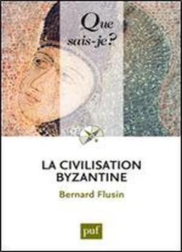 La Civilisation Byzantine