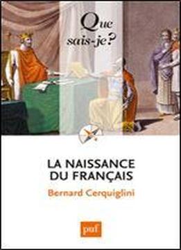 La Naissance Du Franais
