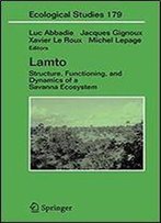 Lamto: Structure, Functioning, And Dynamics Of A Savanna Ecosystem