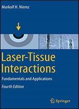 Laser-tissue Interactions: Fundamentals And Applications